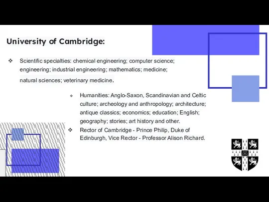 University of Cambridge: Scientific specialties: chemical engineering; computer science; engineering;