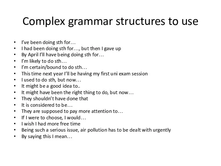 Complex grammar structures to use I’ve been doing sth for…