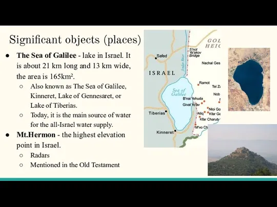 Significant objects (places) The Sea of Galilee - lake in
