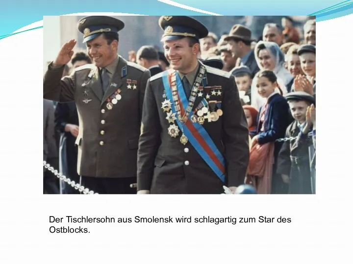 Der Tischlersohn aus Smolensk wird schlagartig zum Star des Ostblocks.