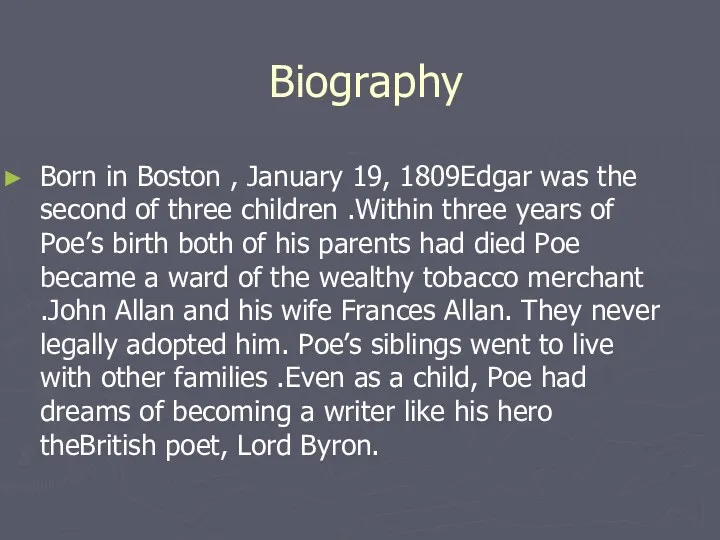 Biography Born in Boston , January 19, 1809Edgar was the