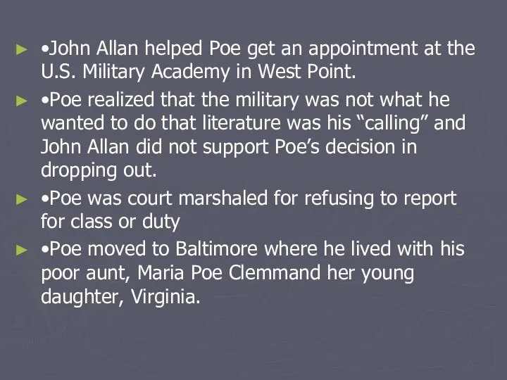 •John Allan helped Poe get an appointment at the U.S.