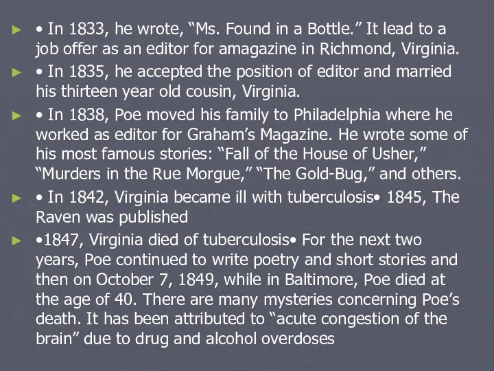 • In 1833, he wrote, “Ms. Found in a Bottle.”
