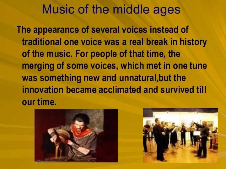 Music of the middle ages The appearance of several voices