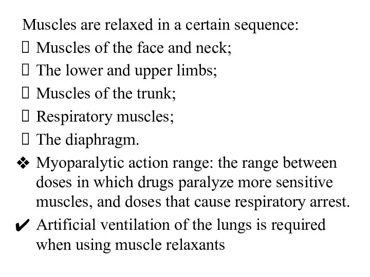 Muscles are relaxed in a certain sequence: Muscles of the