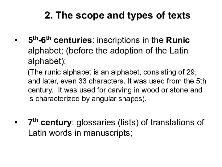 2. The scope and types of texts 5th-6th centuries: inscriptions in the Runic