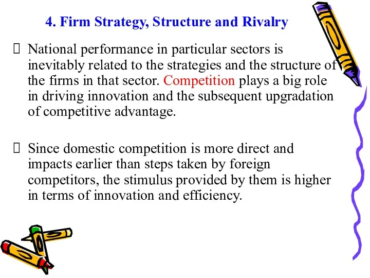 4. Firm Strategy, Structure and Rivalry National performance in particular
