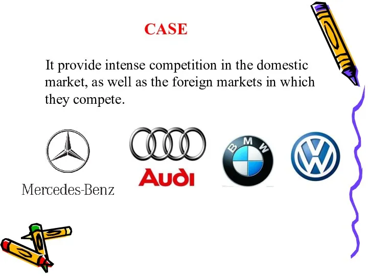 CASE It provide intense competition in the domestic market, as