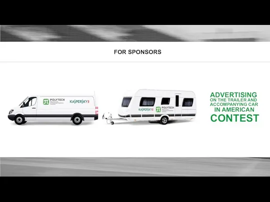 FOR SPONSORS ADVERTISING ON THE TRAILER AND ACCOMPANYING CAR IN AMERICAN CONTEST