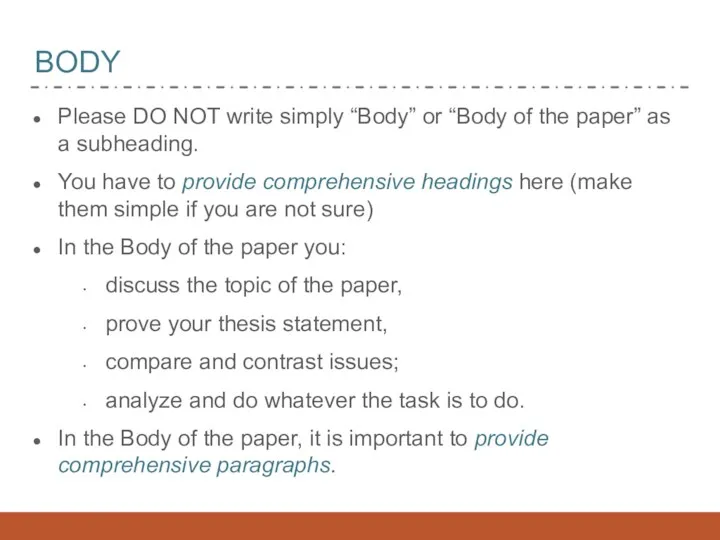 BODY Please DO NOT write simply “Body” or “Body of