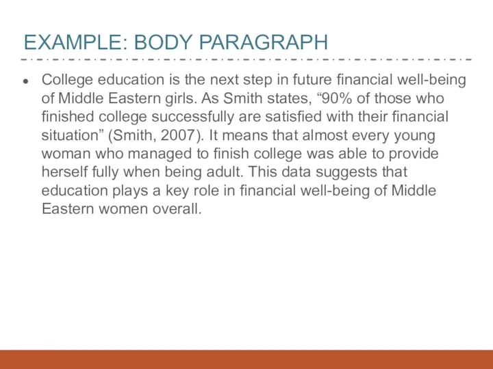 EXAMPLE: BODY PARAGRAPH College education is the next step in