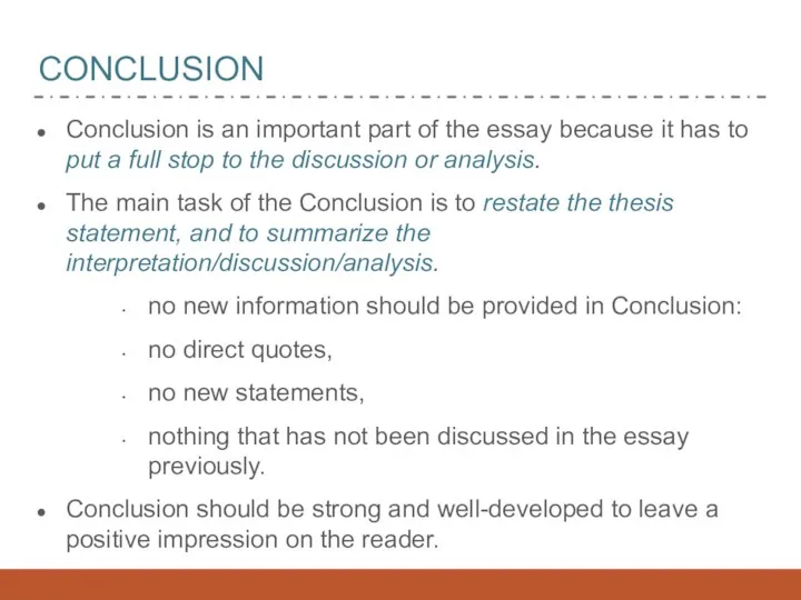 CONCLUSION Conclusion is an important part of the essay because