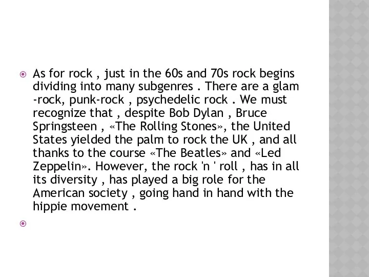 As for rock , just in the 60s and 70s