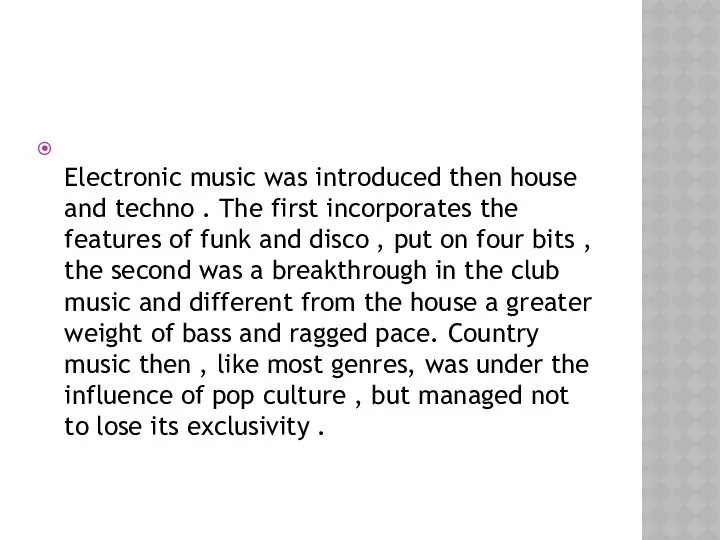 Electronic music was introduced then house and techno . The