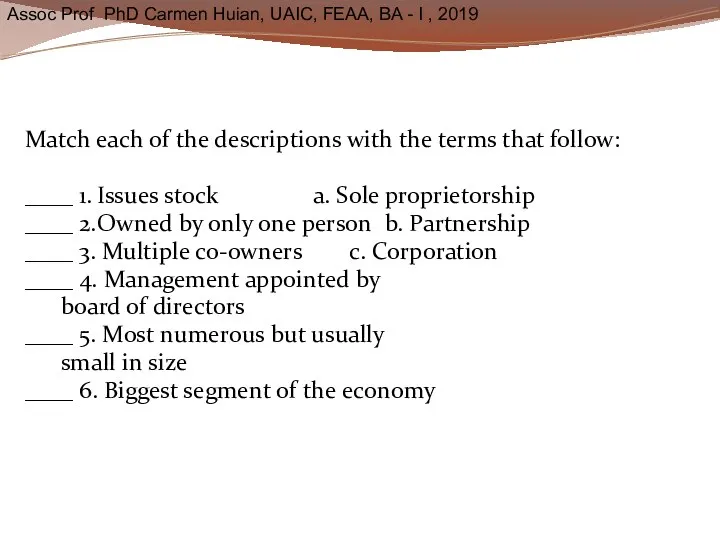 Match each of the descriptions with the terms that follow: