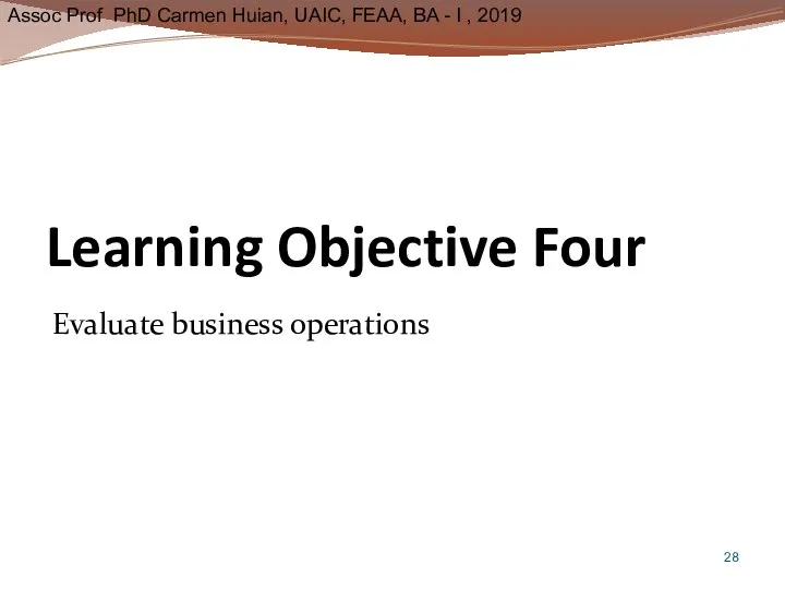 Learning Objective Four Evaluate business operations