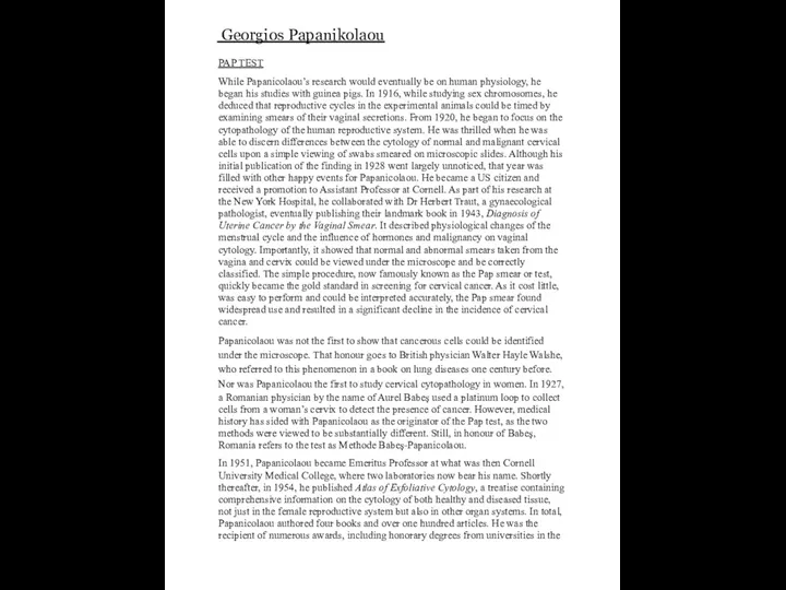 Georgios Papanikolaou PAP TEST While Papanicolaou’s research would eventually be