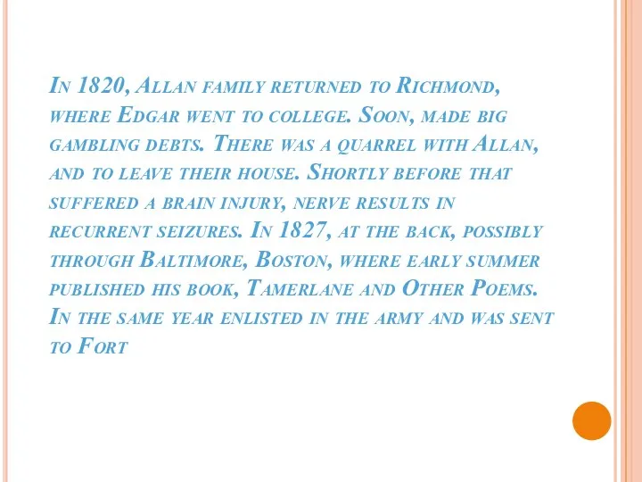 In 1820, Allan family returned to Richmond, where Edgar went