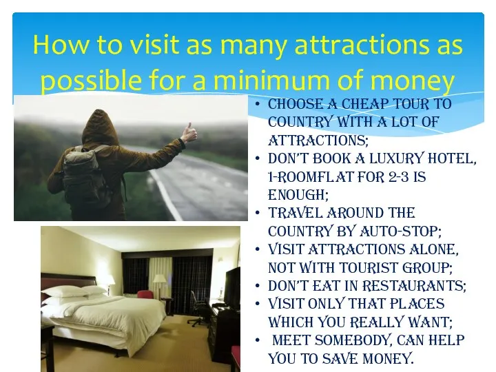 How to visit as many attractions as possible for a