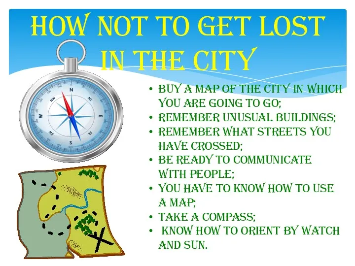 How not to get lost in the city Buy a