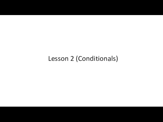 Lesson 2 (Conditionals)