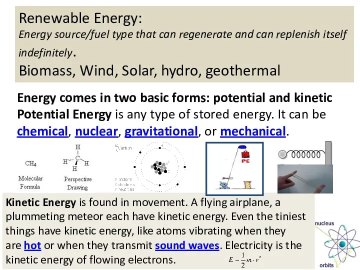 Renewable Energy: Energy source/fuel type that can regenerate and can