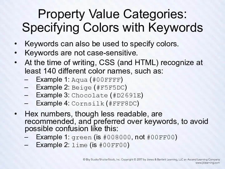 Property Value Categories: Specifying Colors with Keywords Keywords can also be used to