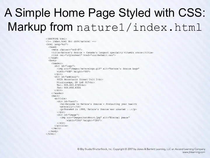 A Simple Home Page Styled with CSS: Markup from nature1/index.html Nature's Source -