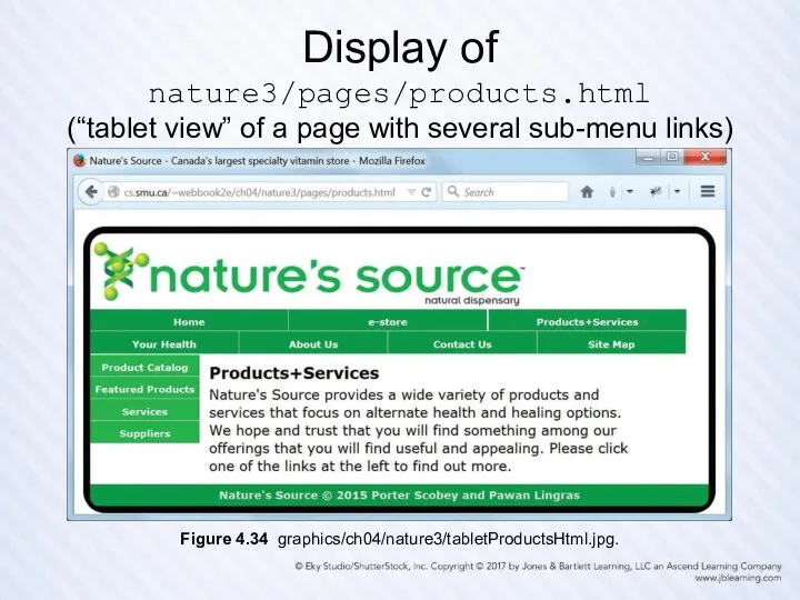 Display of nature3/pages/products.html (“tablet view” of a page with several sub-menu links) Figure 4.34 graphics/ch04/nature3/tabletProductsHtml.jpg.