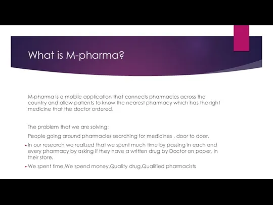 What is M-pharma? M-pharma is a mobile application that connects