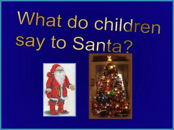 What do children say to Santa?