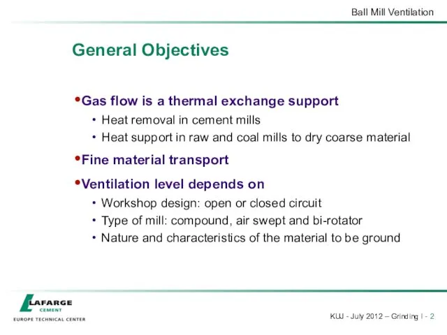 General Objectives Gas flow is a thermal exchange support Heat