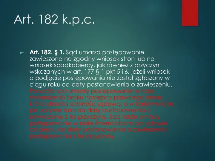 Art. 182 k.p.c. Art. 182. § 1. Sąd umarza postępowanie