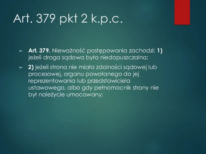 Art. 379 pkt 2 k.p.c. Art. 379. Nieważność postępowania zachodzi: