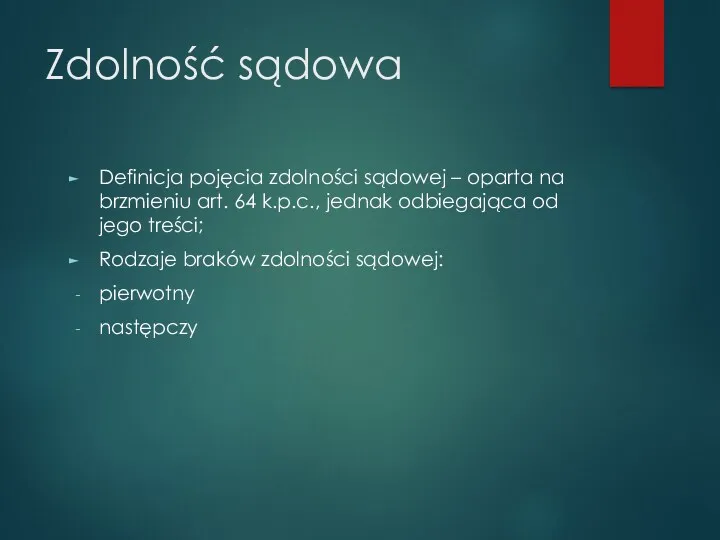 Zdolność sądowa Definicja pojęcia zdolności sądowej – oparta na brzmieniu