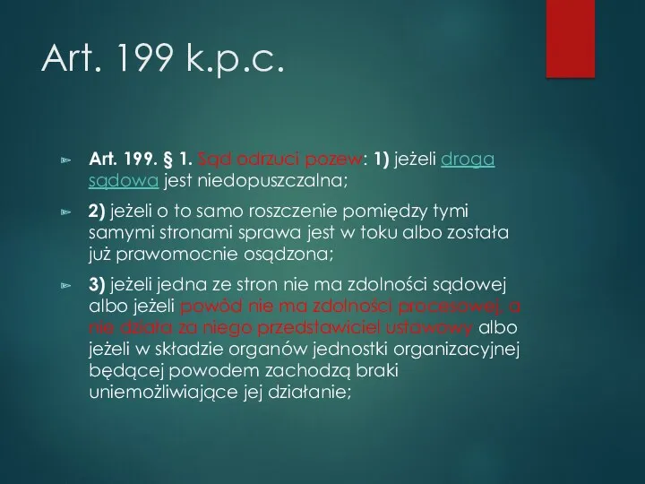 Art. 199 k.p.c. Art. 199. § 1. Sąd odrzuci pozew: