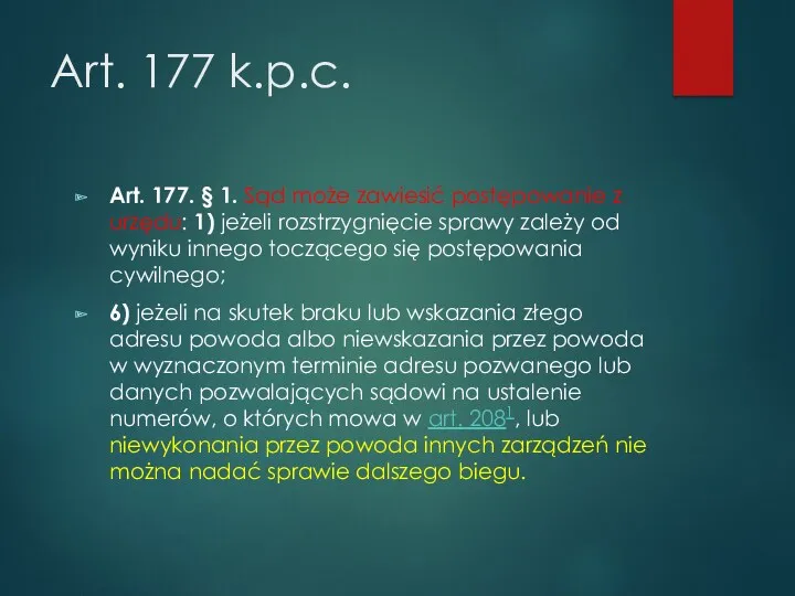 Art. 177 k.p.c. Art. 177. § 1. Sąd może zawiesić