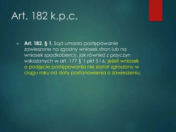 Art. 182 k.p.c. Art. 182. § 1. Sąd umarza postępowanie