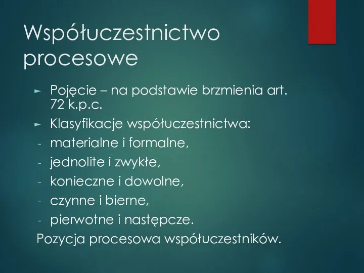 Współuczestnictwo procesowe Pojęcie – na podstawie brzmienia art. 72 k.p.c.