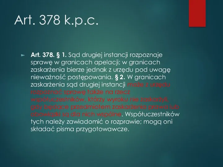 Art. 378 k.p.c. Art. 378. § 1. Sąd drugiej instancji