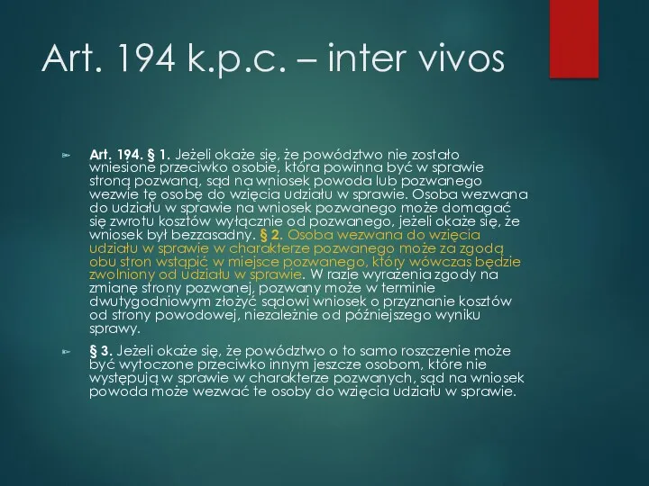 Art. 194 k.p.c. – inter vivos Art. 194. § 1.