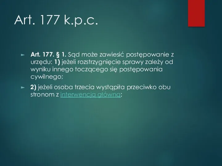 Art. 177 k.p.c. Art. 177. § 1. Sąd może zawiesić