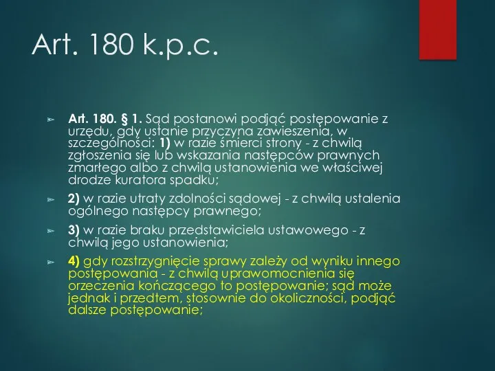 Art. 180 k.p.c. Art. 180. § 1. Sąd postanowi podjąć