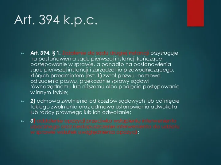 Art. 394 k.p.c. Art. 394. § 1. Zażalenie do sądu