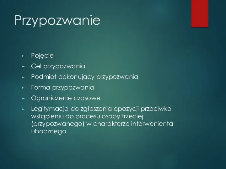 Przypozwanie Pojęcie Cel przypozwania Podmiot dokonujący przypozwania Forma przypozwania Ograniczenie