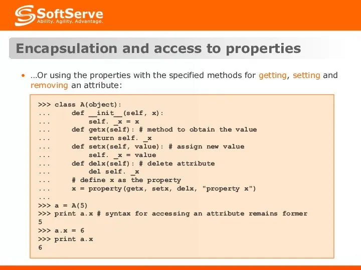 Encapsulation and access to properties …Or using the properties with