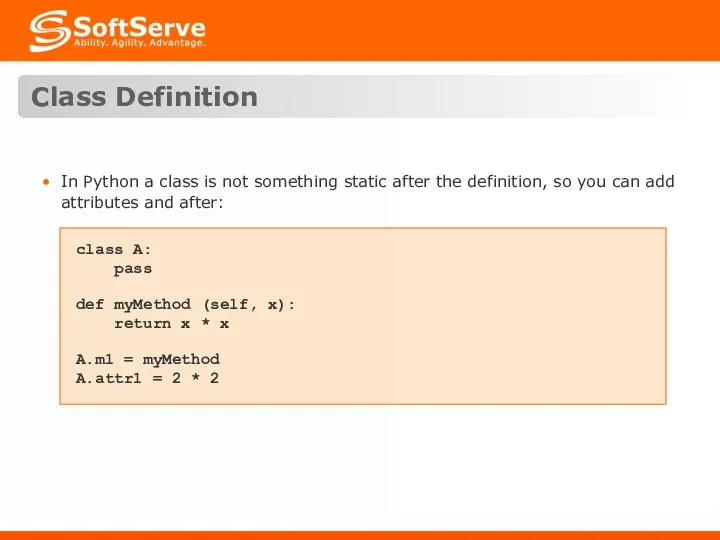 Class Definition In Python a class is not something static