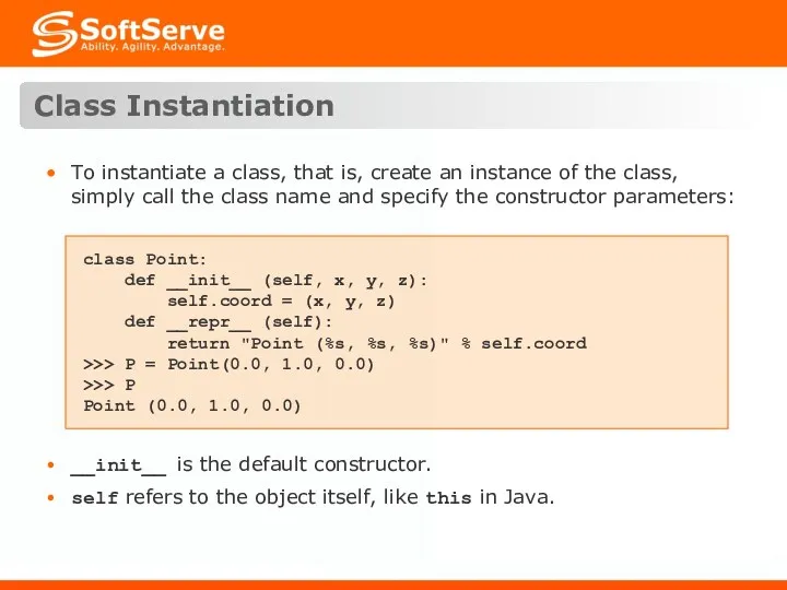 Class Instantiation To instantiate a class, that is, create an