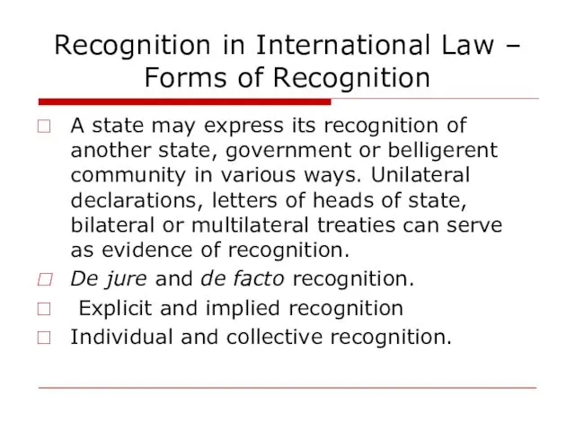 Recognition in International Law – Forms of Recognition A state