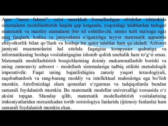 Agar “inson faktori”, ya'ni murakkab formallashgan ob'ektlar ishtirokida sistemalarni modellashtirish